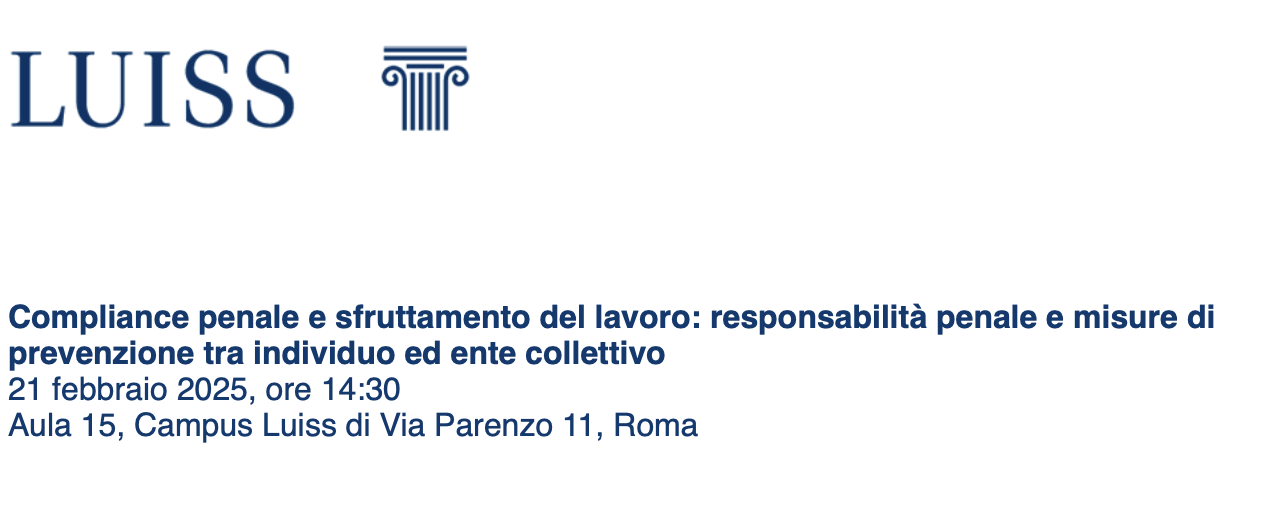 Compliance penale e sfruttamento del lavoro: responsabilità penale e misure di prevenzione tra individuo ed ente collettivo